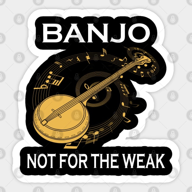 Banjo Not For The Weak Sticker by LotusTee